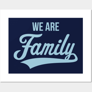 We Are Family (Sky-Blue) Posters and Art